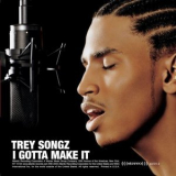Trey Songz - I Gotta Make It '2005