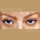 Keyshia Cole - Just Like You '2007
