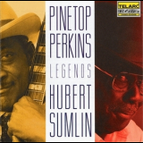 Pinetop Perkins & Hubert Sumlin - Legends '1998