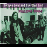 Robben Ford & The Blue Line - Rugged Road '1995