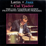 Cal Tjader Quintet, Armando Perazza - Latin + Jazz = Cal Tjader '2002