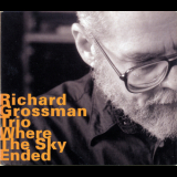 Richard Grossman - Where The Sky Ended '1992