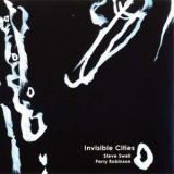 Steve Swell & Perry Robinson - Invisible Cities '2003