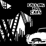 Calling All Cars - Calling All Cars '2007