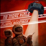 No More Kings - And The Flying Boombox '2009