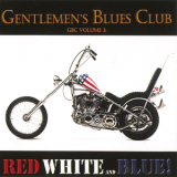 Gentlemen's Blues Club-Volume 3 - Red White And Blue! '2008