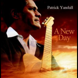 Patrick Yandall - A New Day '2009