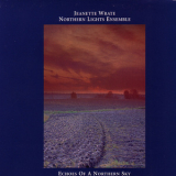 Jeanette Wrate & Northern Lights Ensemble - Echoes Of A Northern Sky '1999