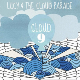 Lucy & The Cloud Parade - Cloud 9 '2012