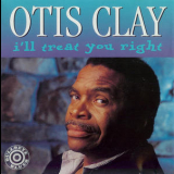 Otis Clay - I'll Treat You Right '1992