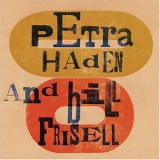 Petra Haden & Bill Frisell - Petra Haden And Bill Frisell '2003