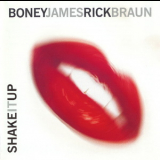 Boney James & Rick Braun - Shake It Up '2000
