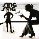 Sing-Sing - Sing-Sing And I '2005