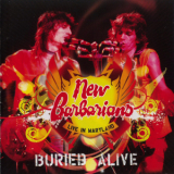 New Barbarians - Live In Maryland - Buried Alive (2CD) (2006 Wooden) '1979