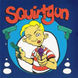 Squirtgun - Squirtgun '1995