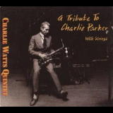 Charlie Watts Quintet - A Tribute To Charlie Parker '1992