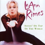 Leann Rimes - Sittin' On Top Of The World (Japan) '1998