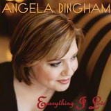 Angela Bingham - Everything I Love '2004
