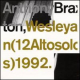 Anthony Braxton - Wesleyan (12 Altosolos) 1992 '1992