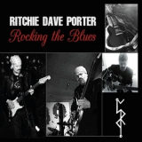 Ritchie Dave Porter - Rocking The Blues '2014