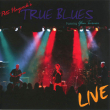 Pete Haycock`s True Blues - Live '2008