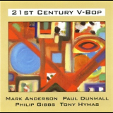 Anderson, Dunmall, Gibbs, Hymas - 21st Century V-bop '2010