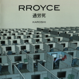 Rroyce - Karoshi '2016