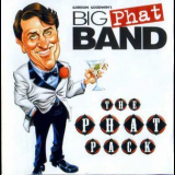 Gordon Goodwin's Big Phat Band - The Phat Pack '2006