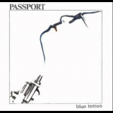 Passport - Blue Tattoo '1981