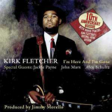 Kirk Fletcher - I'm Here And I'm Gone '2009