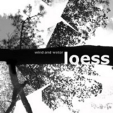 Loess - Wind And Water '2006