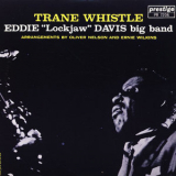 Eddie Lockjaw Davis - Trane Whistle '1960