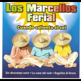 Los Marcellos Ferial - Cuando Calienta El Sol '2009
