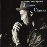James Carter Quartet - Jurassic Classics '1994