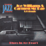 Joe Williams & Carmen Mc Rae & Friends - Blues In My Heart '2002