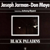 Joseph Jarman, Don Moye - Black Paladins '1980