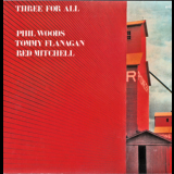 Phil Woods, Tommy Flanagan, Red Mitchell - Three For All '1981