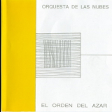 Orquesta De Las Nubes - El Orden Del Azar '1985