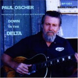 Paul Oscher - Down In The Delta '2005