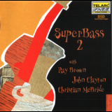 Ray Brown, John Clayton, Christian Mcbride - Super Bass 2 '2001