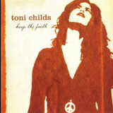 Toni Childs - Keep The Faith '2009