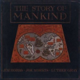 Jim Hobbs - Joe Morris - Luther Gray - The Story Of Mankind '2008