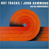 John Hammond & The Nighthawks - Hot Tracks  '1979