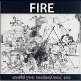 Fire - Could You Understand Me '1973