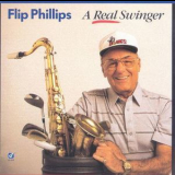 Flip Phillips - A Real Swinger '1988