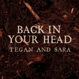 Tegan & Sara - Back In Your Head '2007