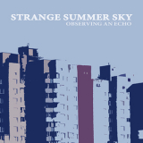 Strange Summer Sky - Observing An Echo '2010