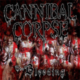 Cannibal Corpse - The Bleeding (2006 Reissue) '1994