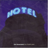 Tim Bowness - My Hotel Year '2008