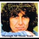 George Harrison - Through All Those Years '2002